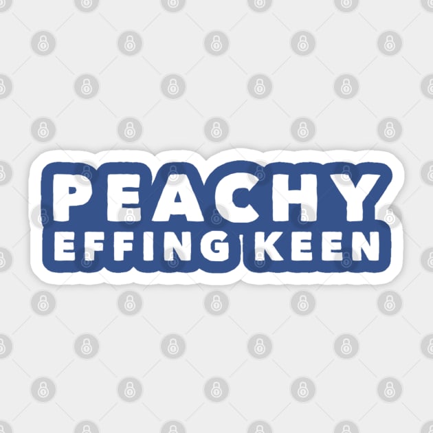 Peachy Effing Keen Sticker by GrayDaiser